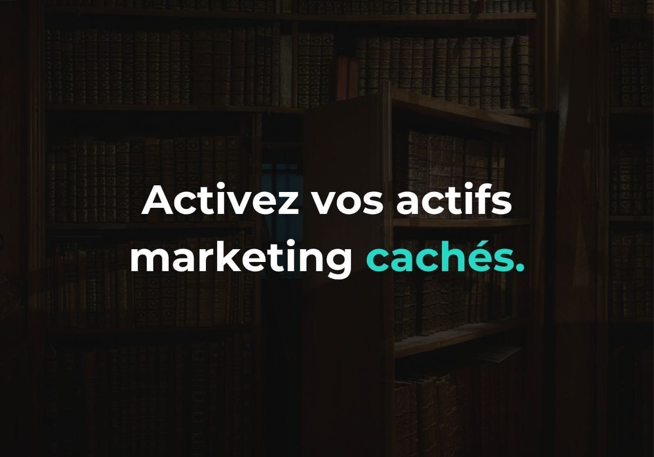 Cover : Activez vos actifs marketing cachés